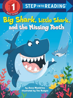 cover image of Big Shark, Little Shark, and the Missing Teeth